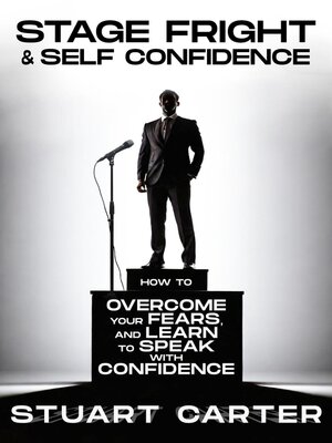 cover image of Stage Fright & Self Confidence